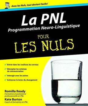 La PNL pour les Nuls Résumé et avis - Romilla Ready et Kate Burton